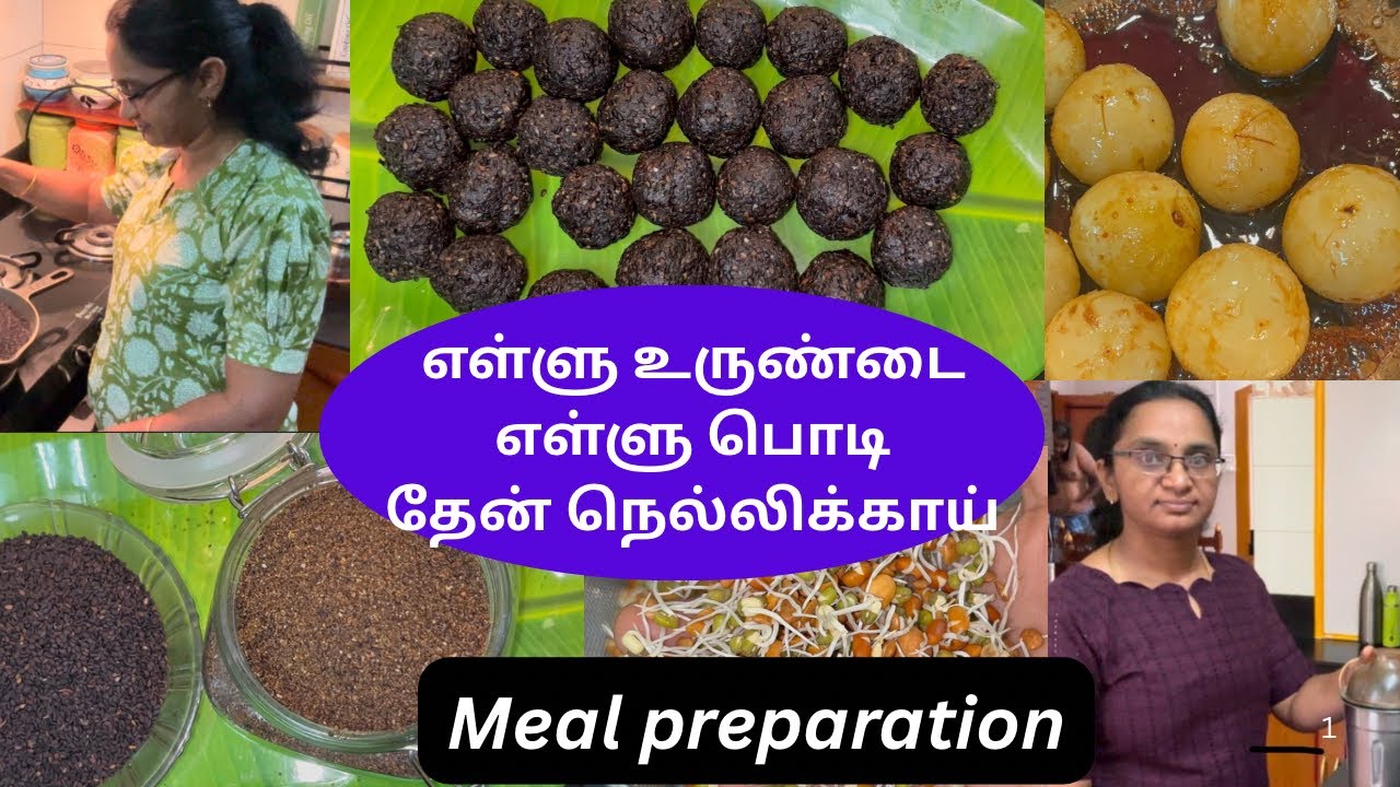 Meal plan for easy and healthy cooking | Ellu podi, sesame balls,sprouted gram idly&dosa try it !!