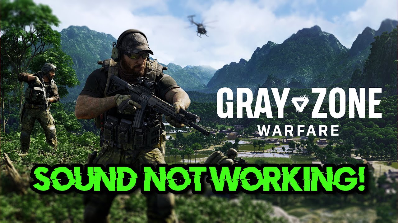 Gray Zone Warfare: Fix Sound/Audio Not Working, Fix Crackling/Distorted/Popping Audio Problem