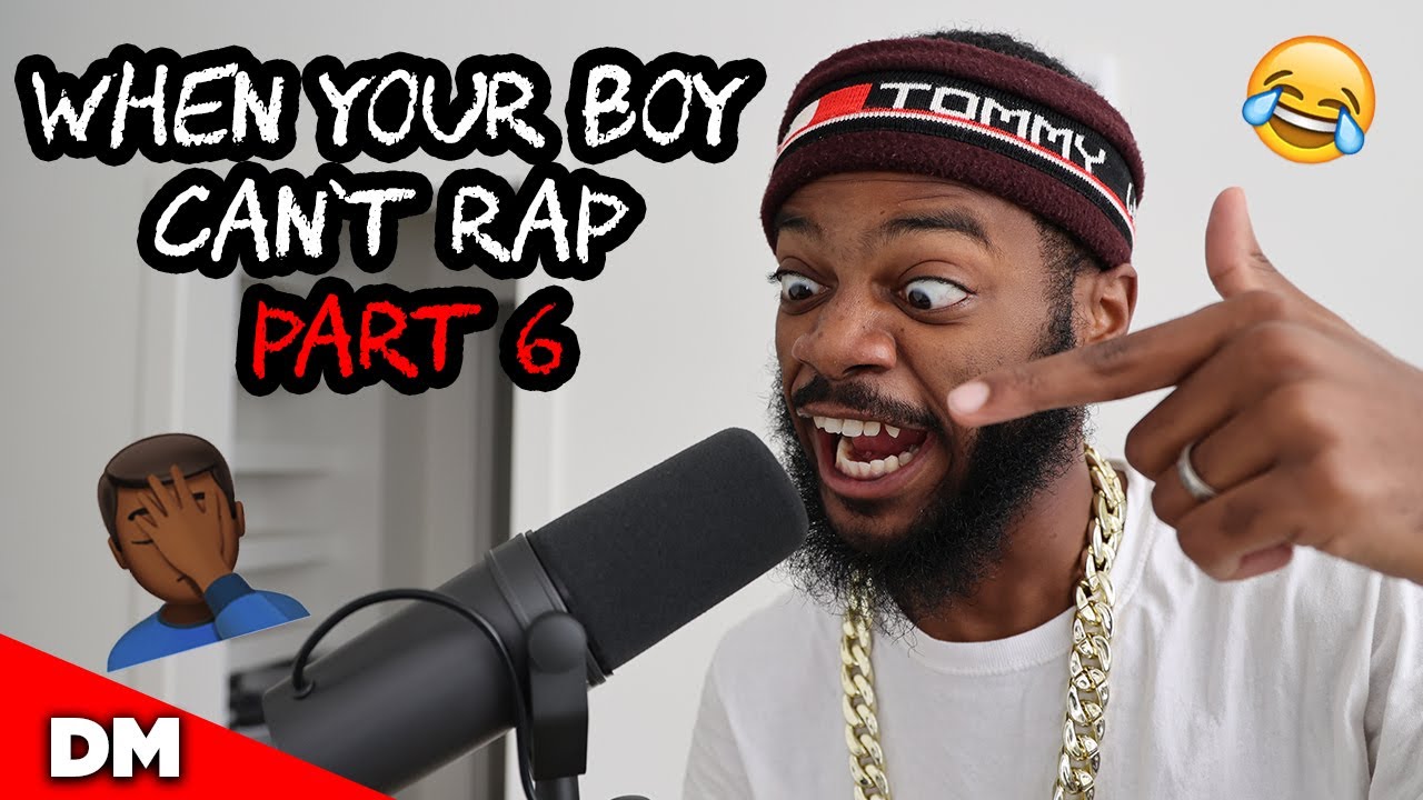 WHEN YOUR BOY CAN'T RAP PART 6 | Beat Prod by Triplenineonthebeats