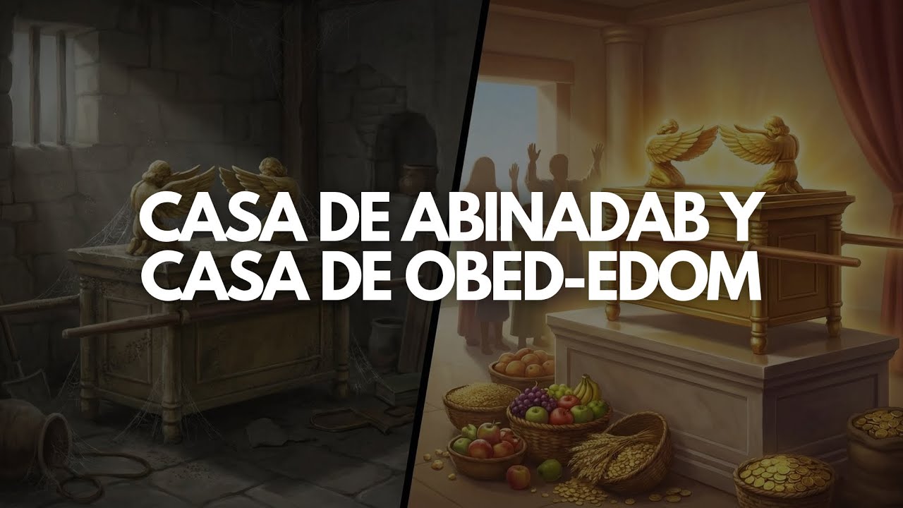 CASA DE ABINADAB Y CASA DE OBED-EDOM