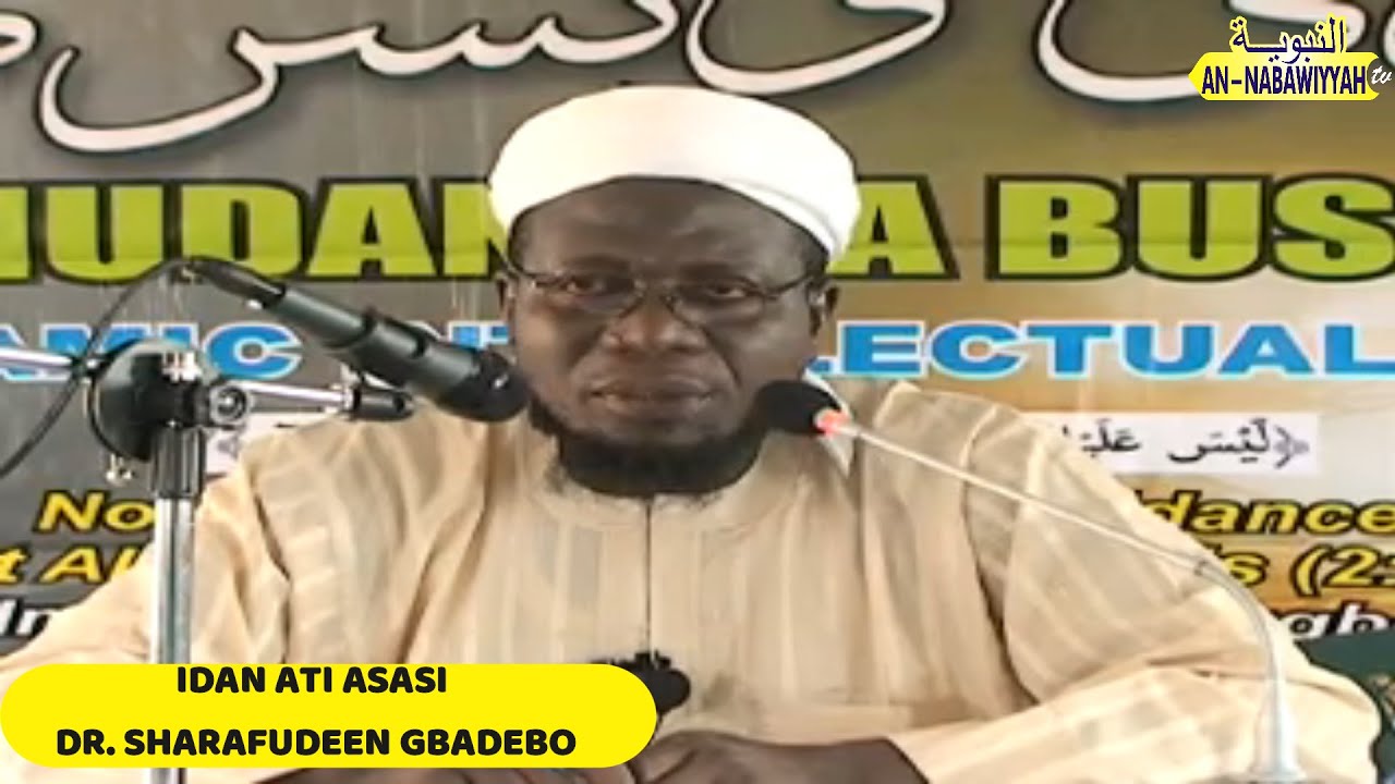 IDAN ATI ASASI 02 | DR. SHARAFUDEEN GBADEBO