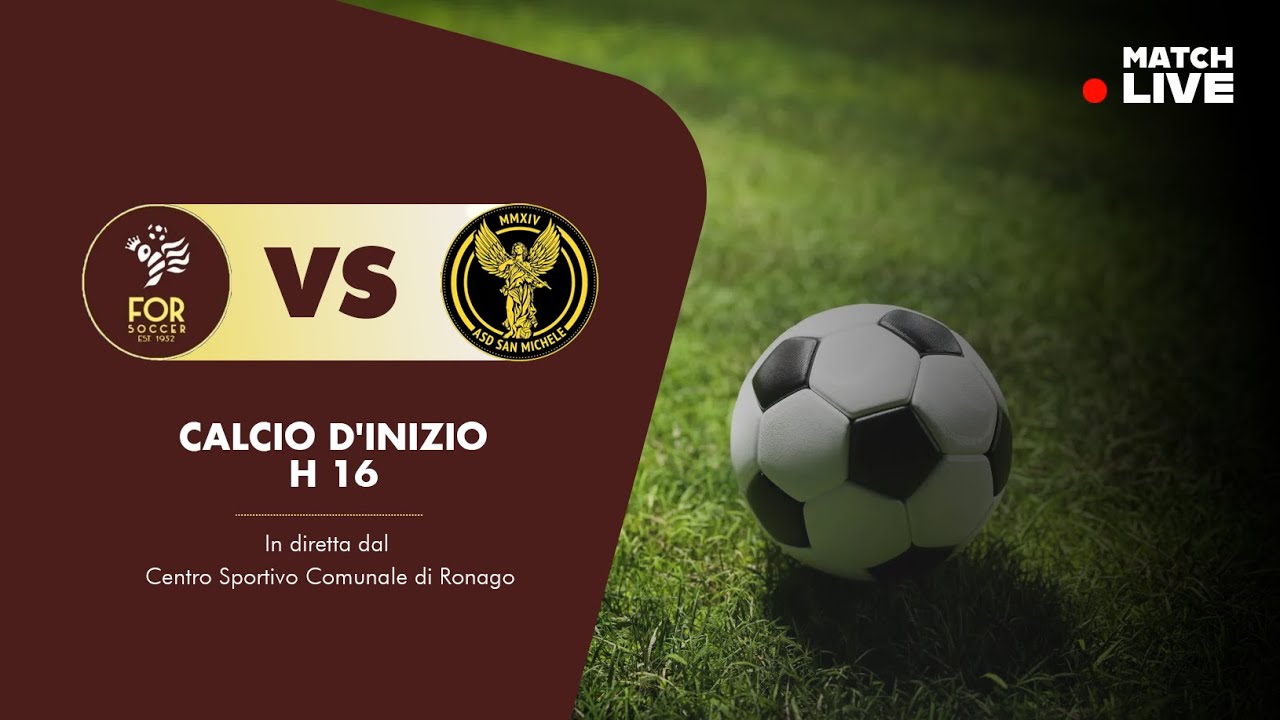 For Soccer VS San Michele - Live streaming dal Centro Sportivo Comunale di Ronago