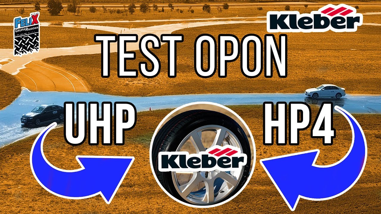OPONY KLEBER UHP & HP4 Test Opon # Grupa Rajdowy Felix dla Michelin