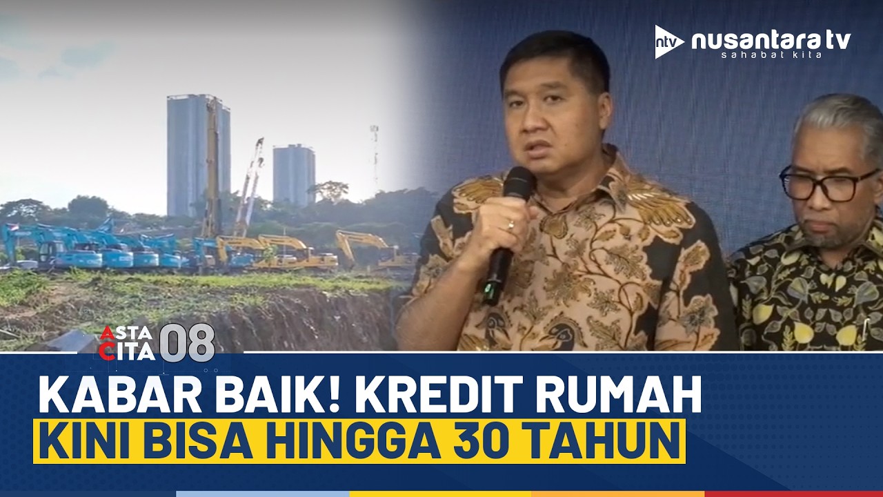 Kementerian PKP Targetkan Percepatan Program 3 Juta Rumah Lewat Tenor 30 Tahun | ASTA CITA 08