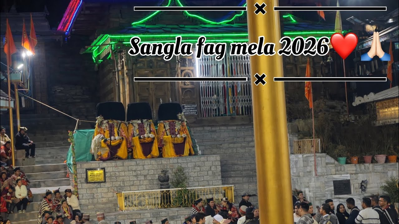 || Fag mela 🎡 sangla 2026  kunnaur || ❤️😍#kinnaur #kinnaurvalley  #sangla 