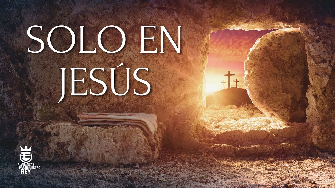 SOLO EN JESÚS | Himno de Gracia #73 | Música y Letra