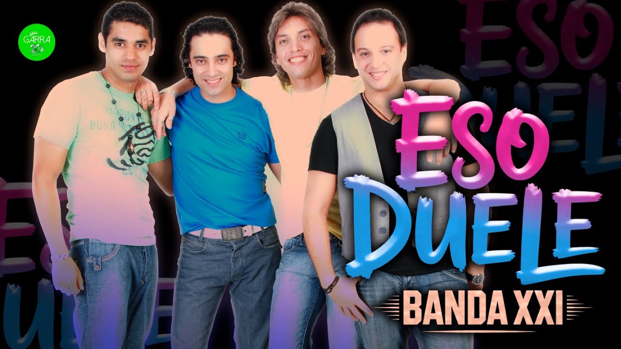 BANDA XXI - Eso Duele