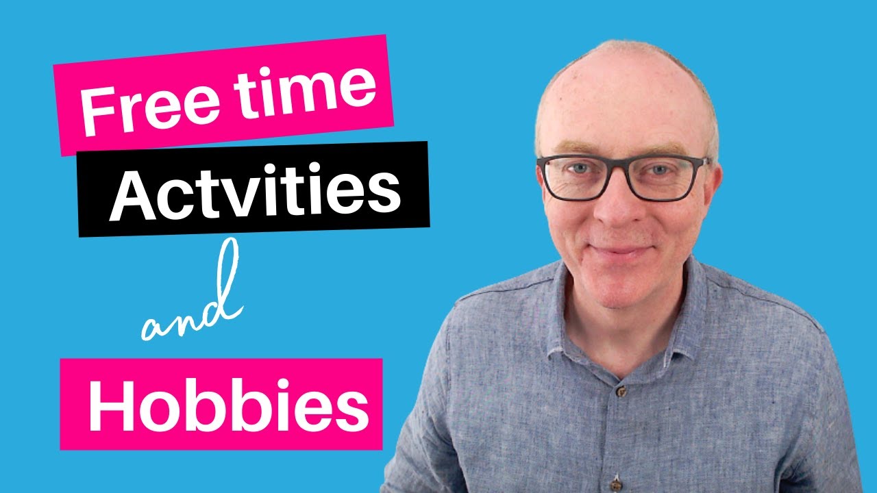 30 Phrases to Talk about your Free Time in English