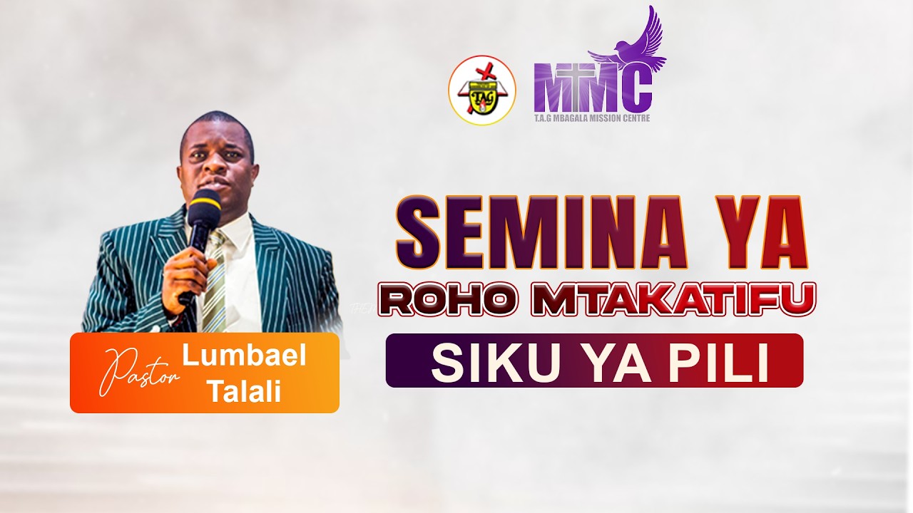 #LIVE: SEMINA YA ROHO MTAKATIFU | PS. LUMBAEL TALALI | SIKU YA PILI | 19/03/2026
