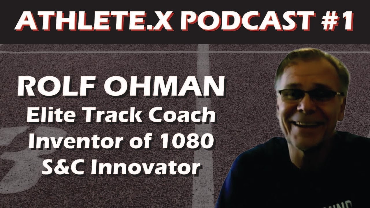 Rolf Ohman: Advanced Training Methods For Elite Athletes - ATHLETE.X Podcast #1