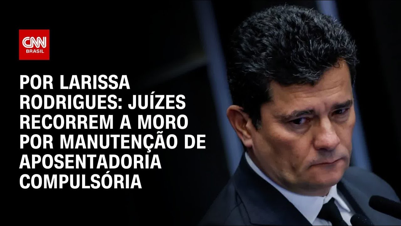 Juízes recorrem a Moro por manutenção de aposentadoria compulsória | HORA H