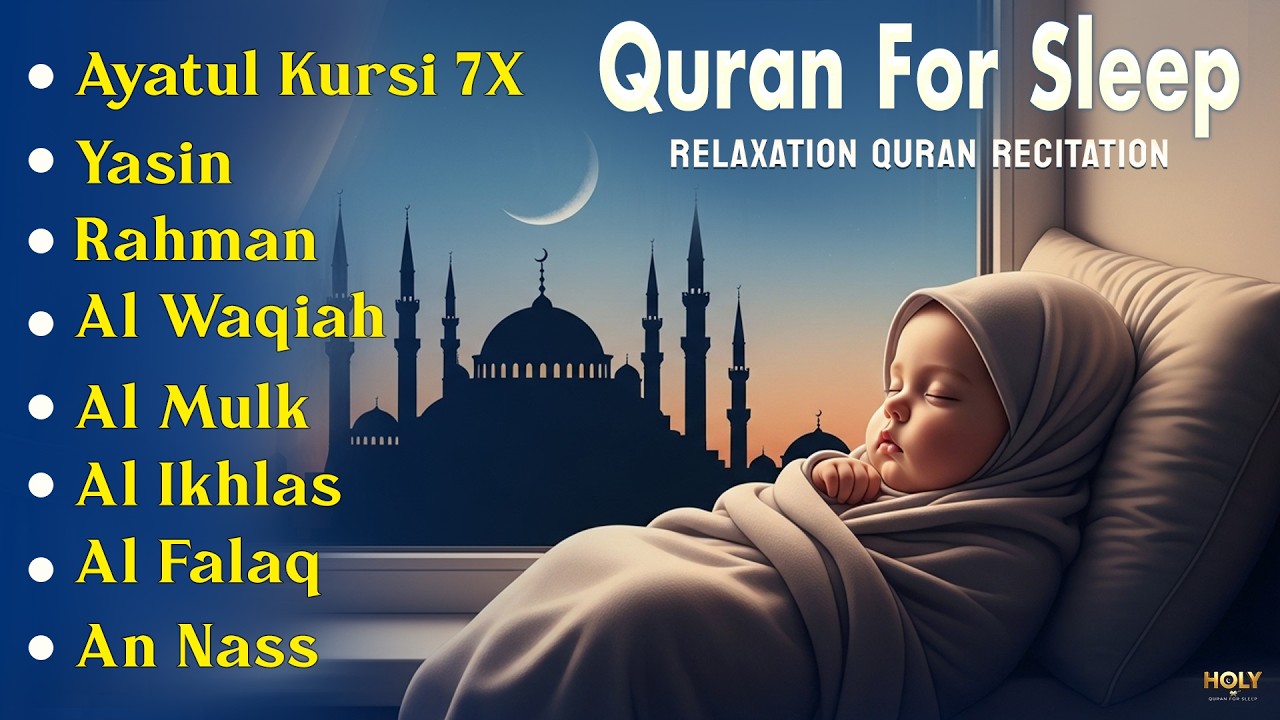Drift into Deep Sleep with Calm Quran Recitation at Night, Ayatul Kursi Yasin Rahman Waqiah Mulk