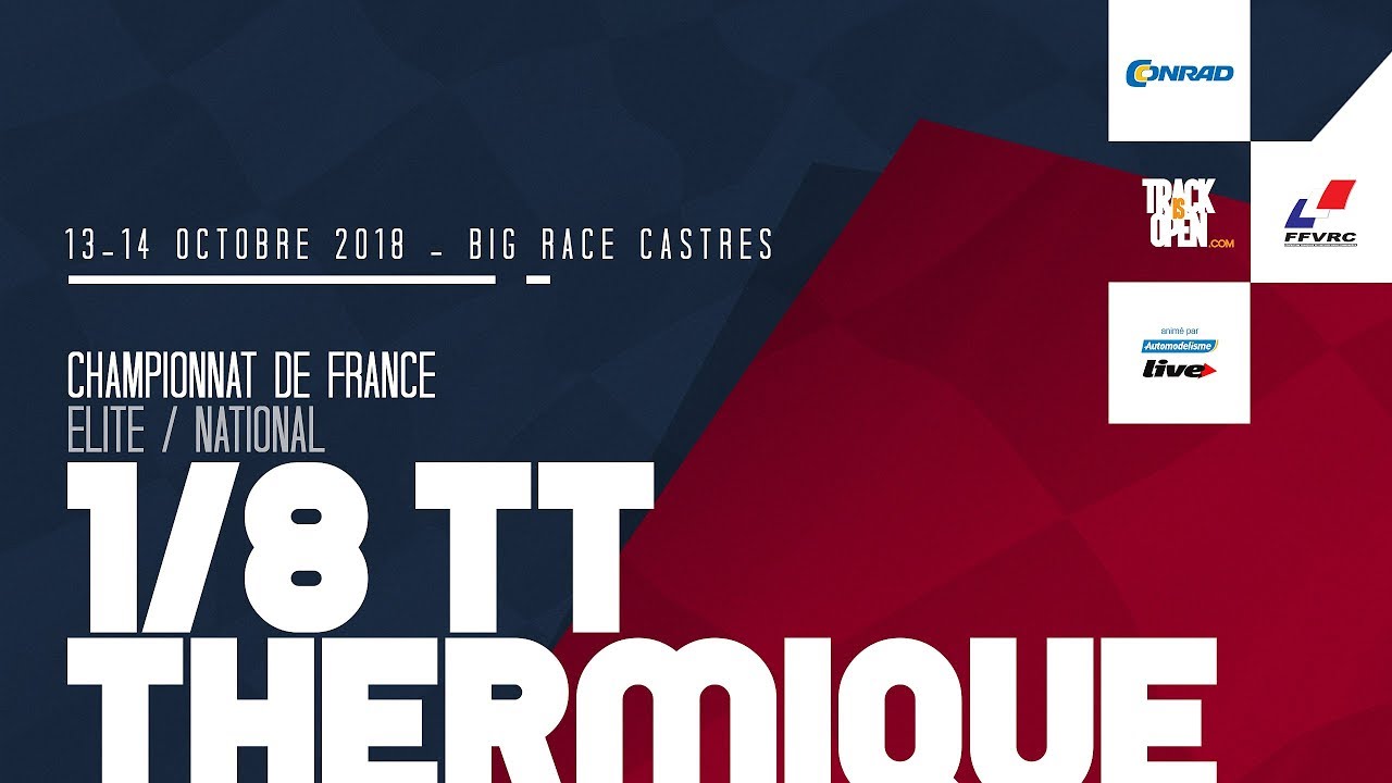 Championnat de France FFVRC 2018 - 1/8 TT - BigRace - Castres TSAR - Jour 2
