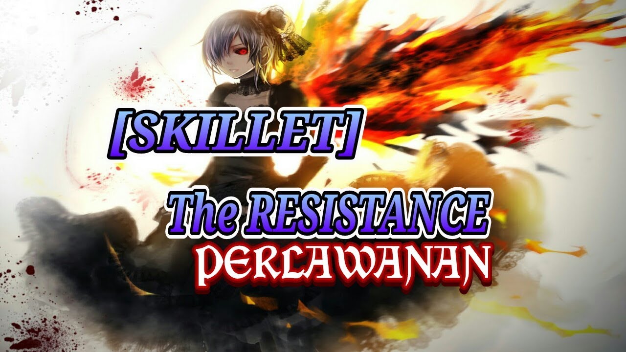 [SKILLET]~THE RESISANCE |LIRIK TERJEMAHAN INDONESIA