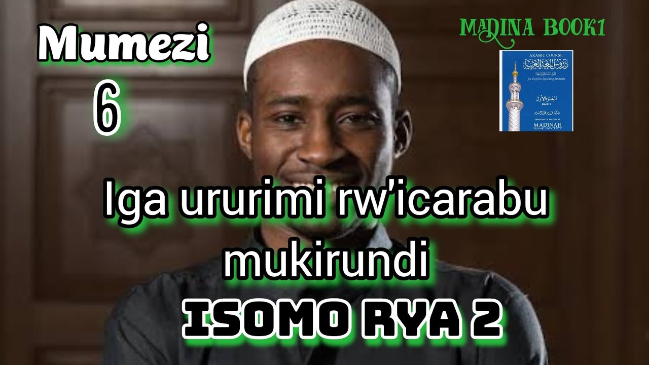 NIWIGE URURIMI RW'ICABU MUMEZI 6 ISOMO RYA 2