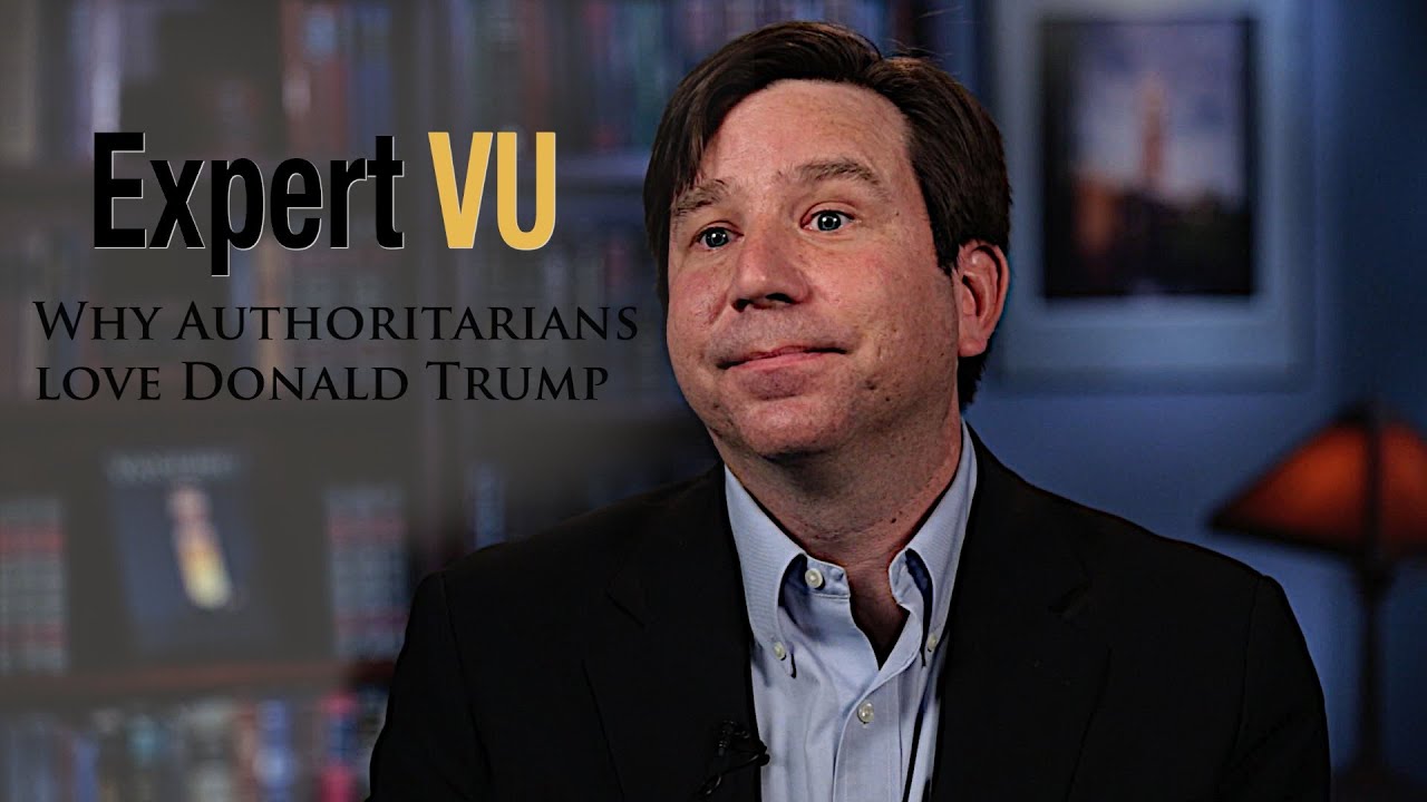 Vanderbilt Expert: Why Authoritarians love Donald Trump