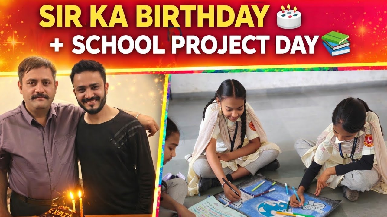 Sir Ka Birthday Celebration 🎂 | School Project Day 📚 | Cake Cutting & Students Activity