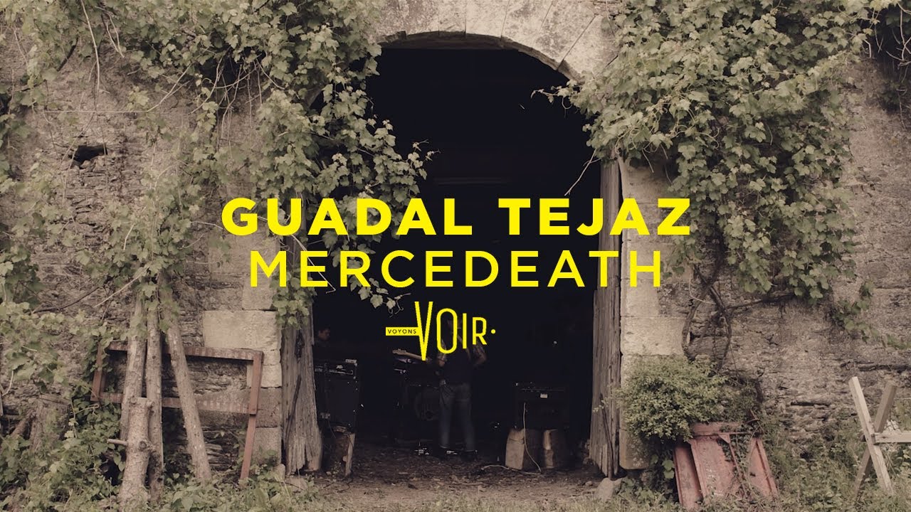 Guadal Tejaz - Mercedeath // Live