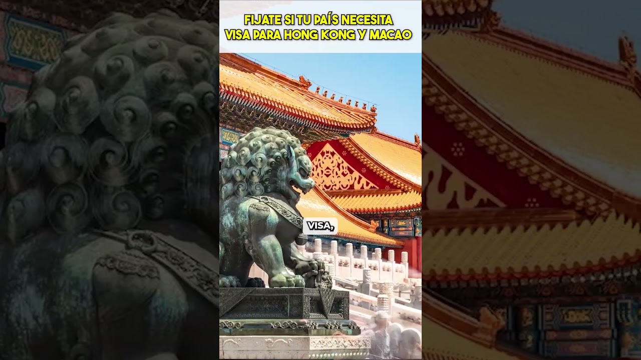¿Necesitas VISA para HONG KONG y MACAO? 🇭🇰🇲🇴
