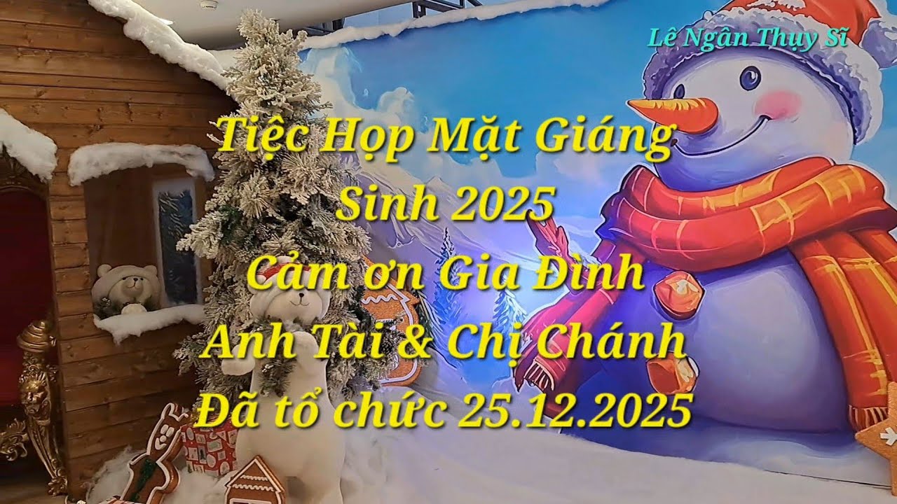 Tiệc Họp Mặt Giáng Sinh được Gia Đình Anh Tài & Chị Chánh tổ chức 25.12.2025