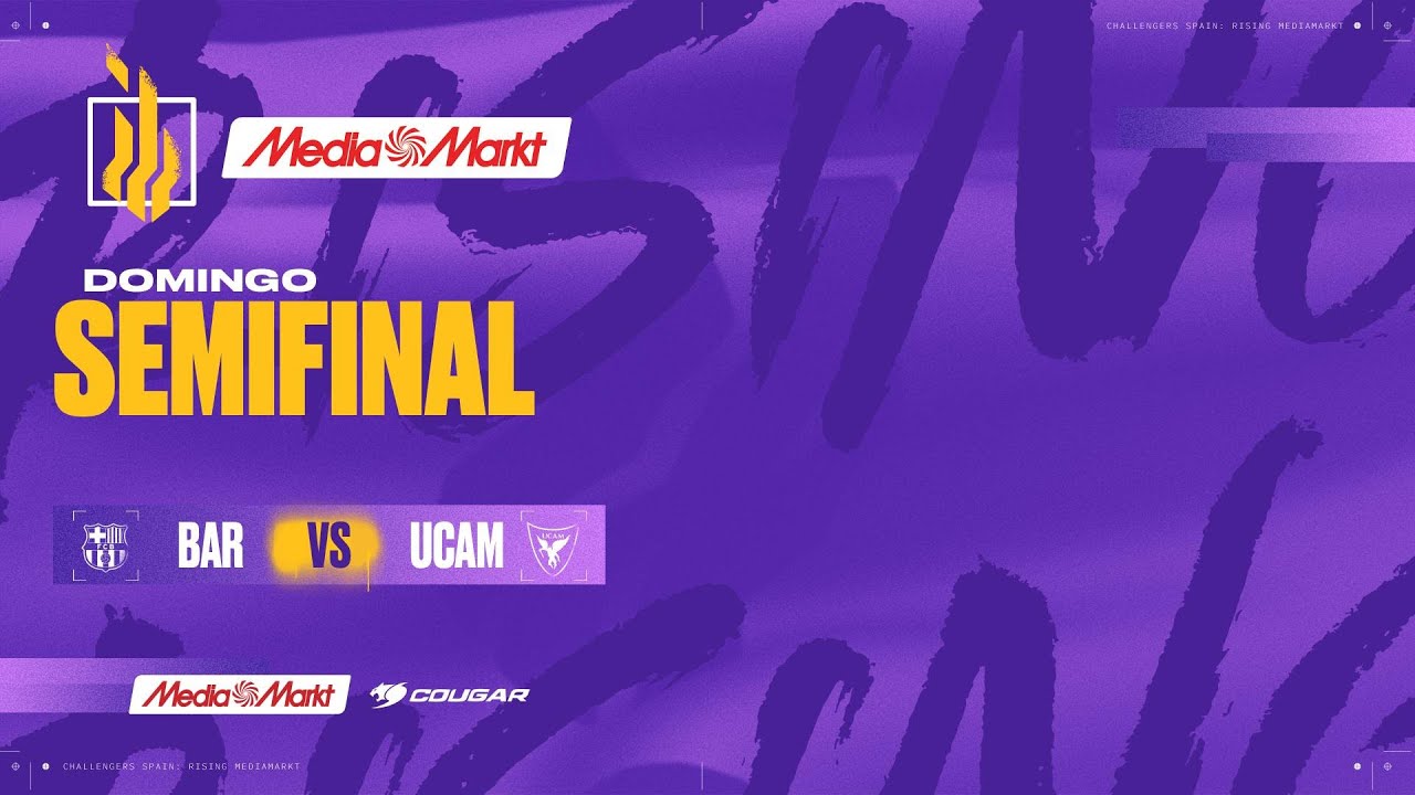 SEMIFINAL - BARÇA ESPORTS VS UCAM ESPORTS - MAPA 5 - VLR RISING MEDIA MARKT - 2026