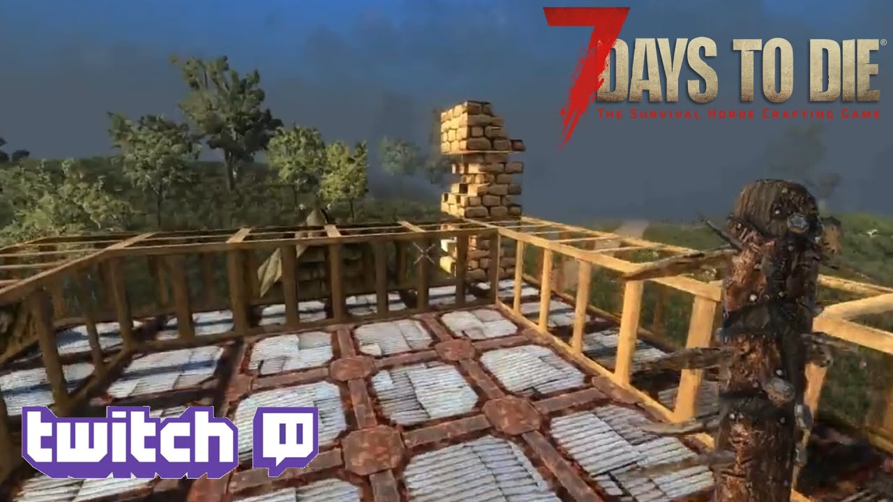 7 Days To Die (Alpha 14.7) - Base Building (Twitch Stream)