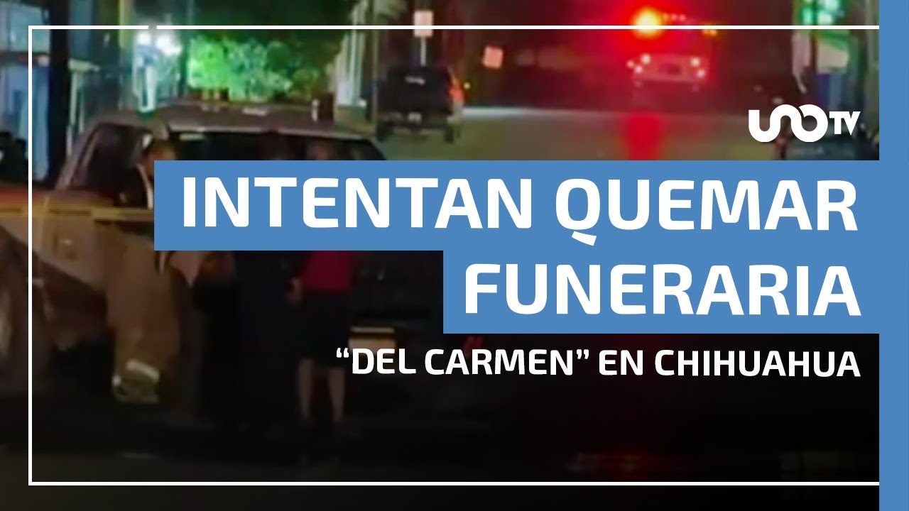 Intentan quemar funeraria “Del Carmen”, donde han localizado cadáveres ocultos en Ciudad Juárez