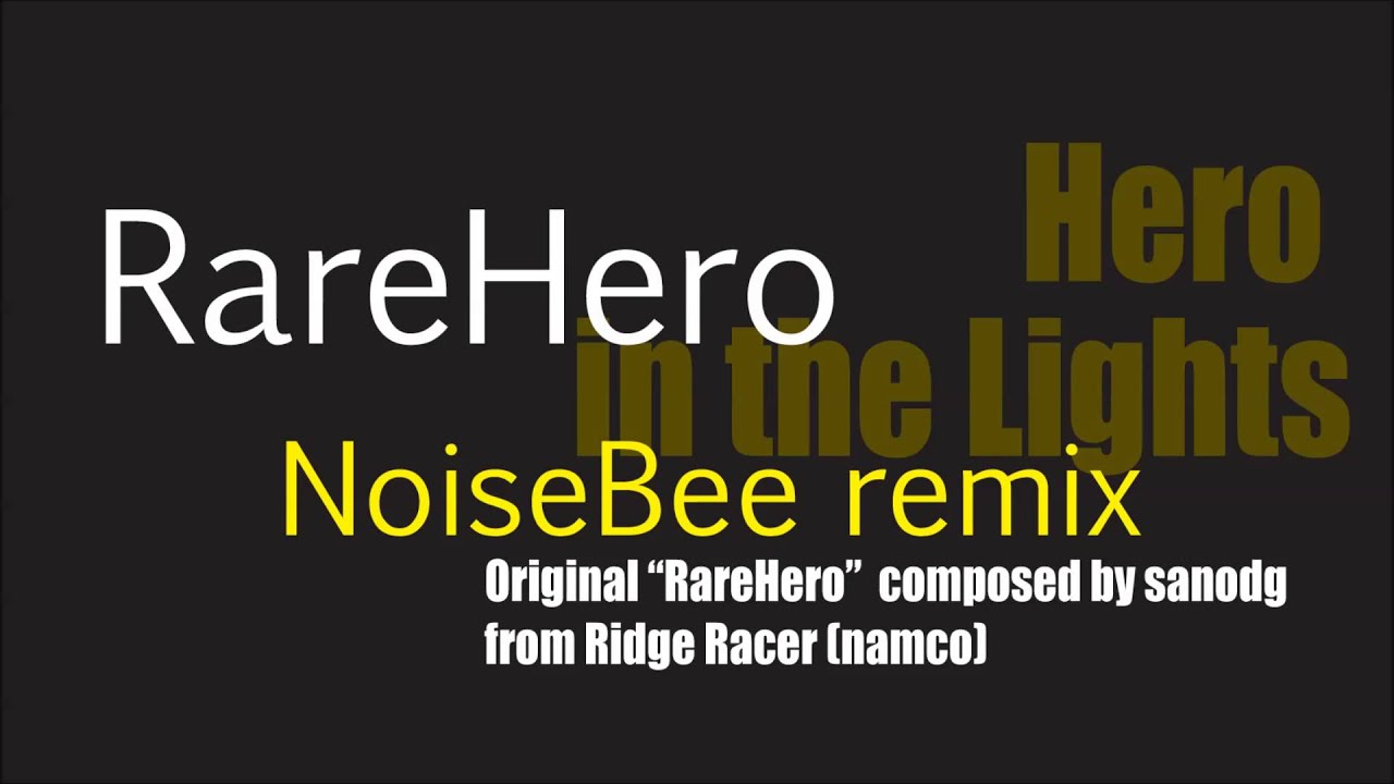 RareHero (Noise Bee Remix)
