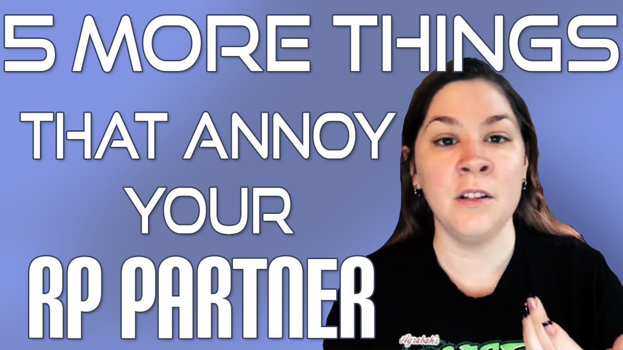 Five Out Of Character Things RPers Do That Annoy Their Partners | Spare Room