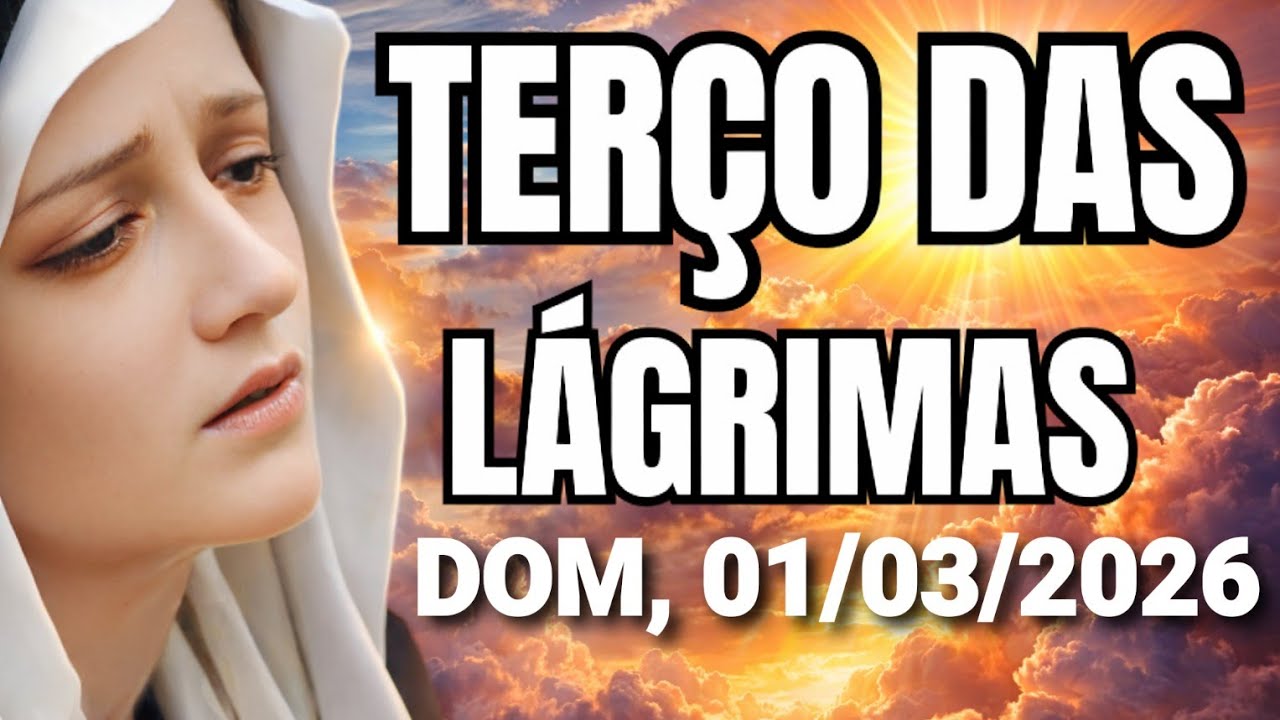 TERÇO DAS LÁGRIMAS DE NOSSA SENHORA (Domingo, 01/03/2026) Coroa das Lágrimas de Maria