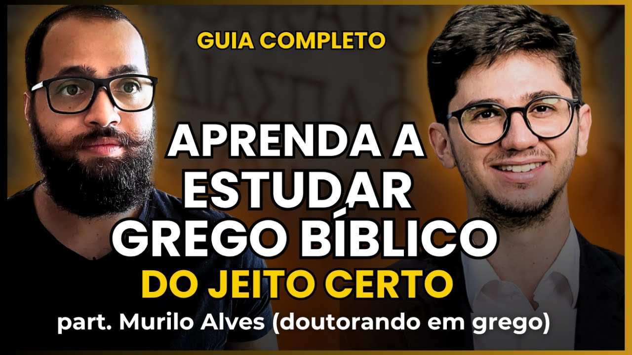 O GUIA COMPLETO PRA ESTUDAR GREGO BÍBLICO DO JEITO CERTO!