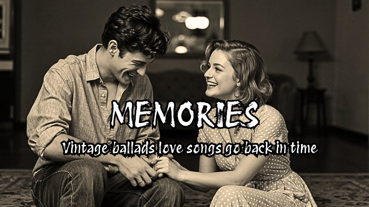 Vintage Ballad Memories | Timeless Love Songs from the Past #3
