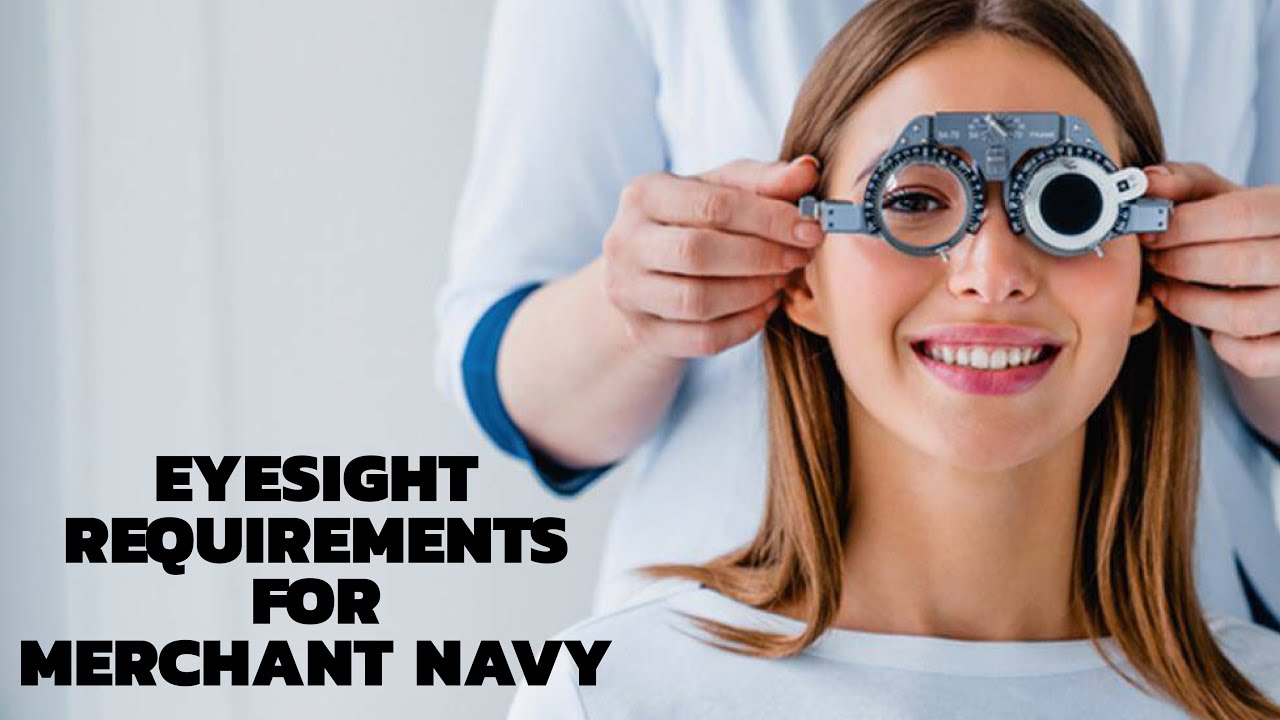 Eyesight Requirement In Merchant Navy | Merchant Navy Medical