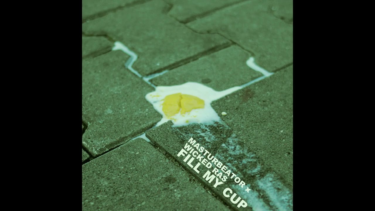 Masturbeator x Wicked Ras - Fill my cup [Official audio]