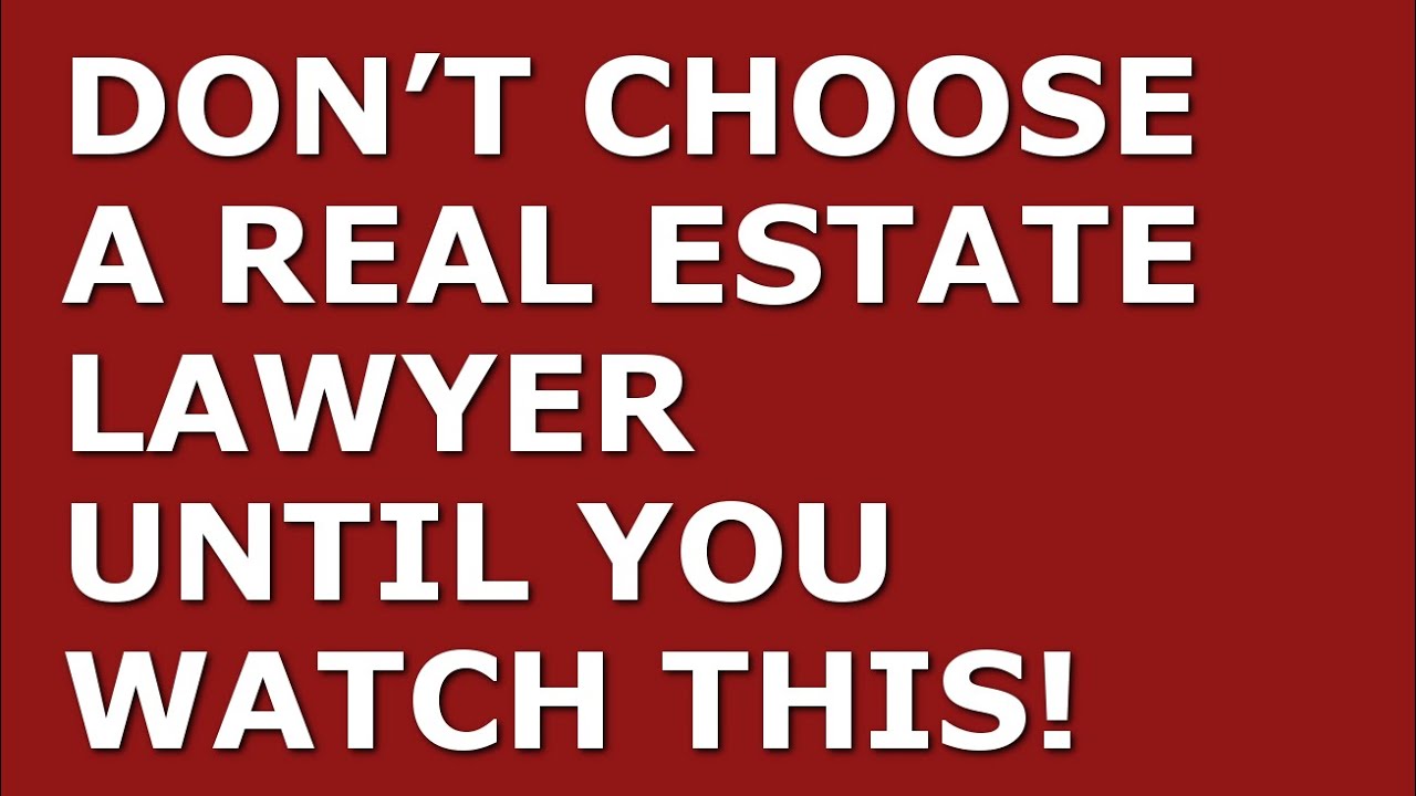 How to Find a Good Real Estate Lawyer | Step-by-Step Guide