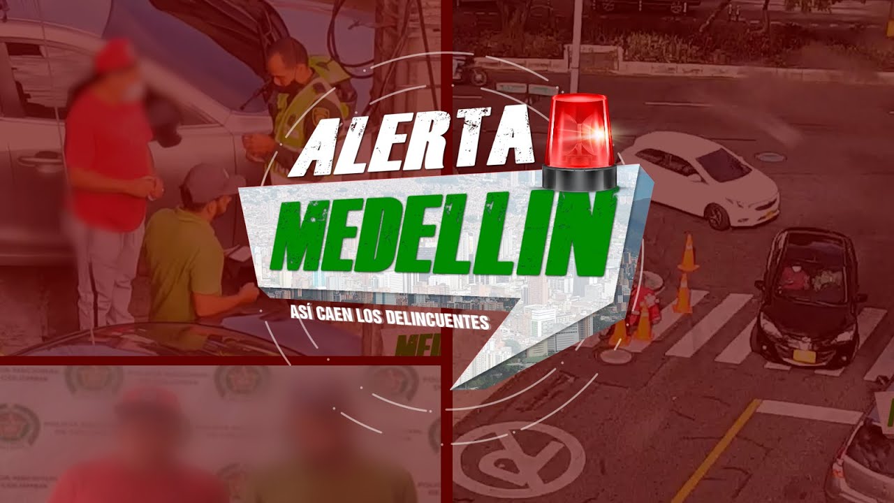 ALERTA MEDELLÍN | Capturados por hurto de vehículo en el sector Barrio Colombia