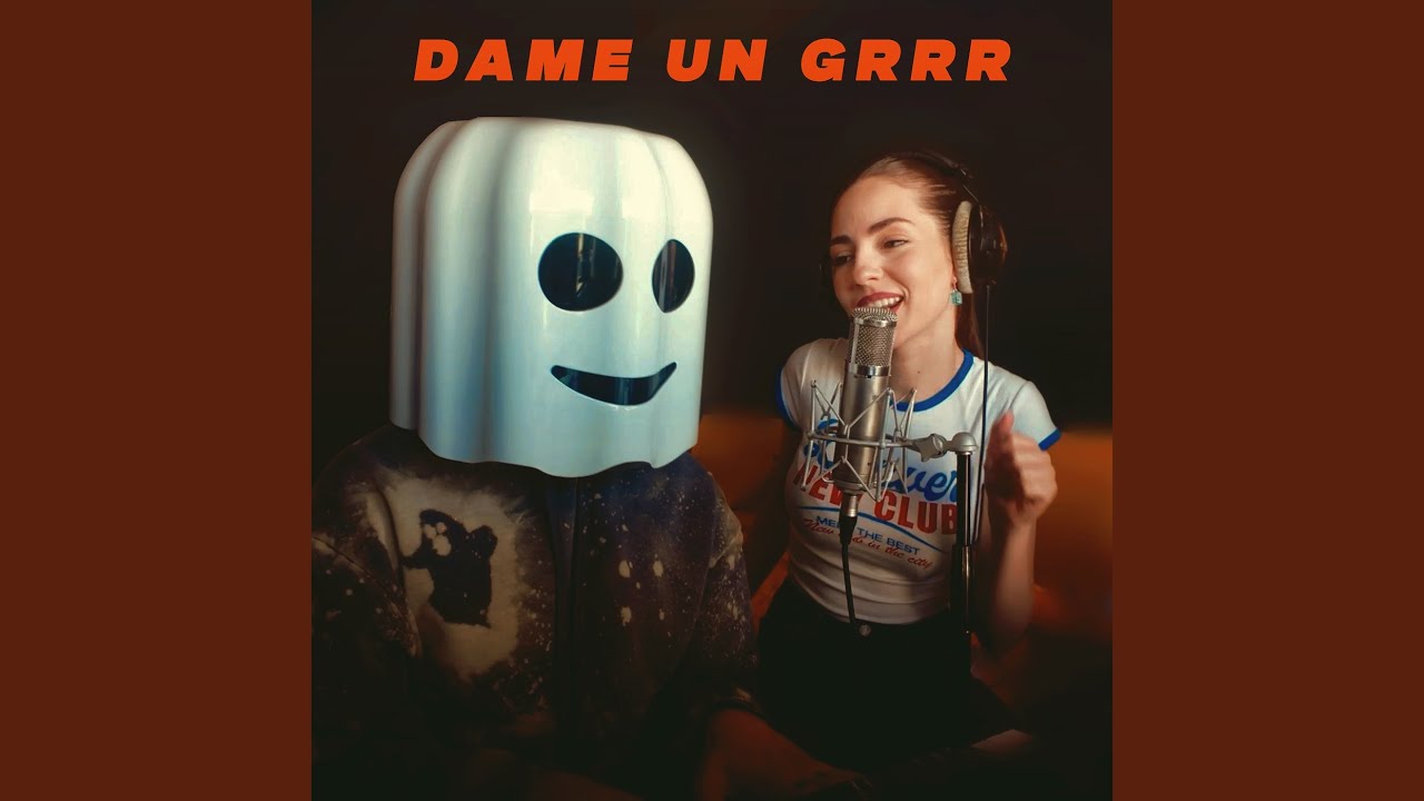 Dame Un Grrr