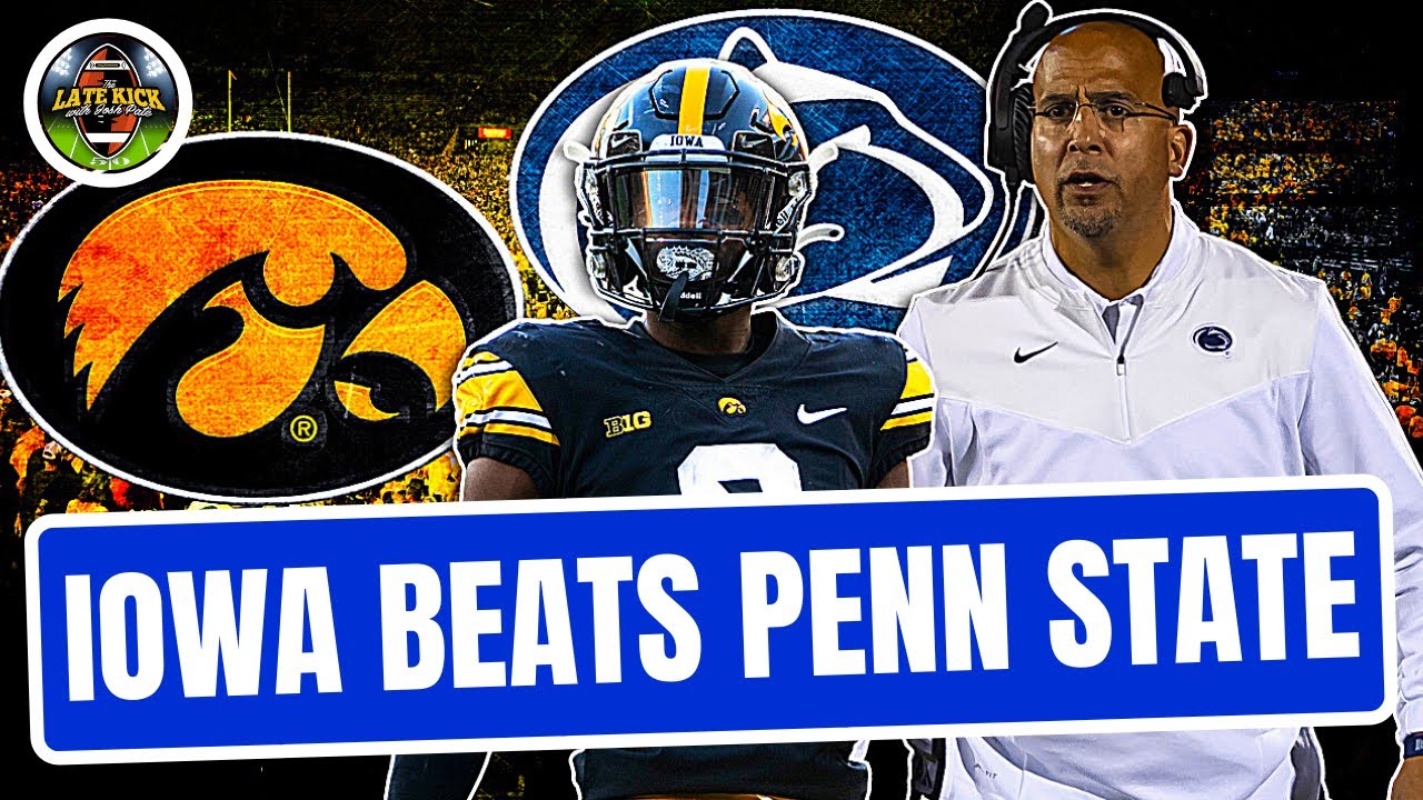 Iowa Beats Penn State - Rapid Reaction (Late Kick Cut)