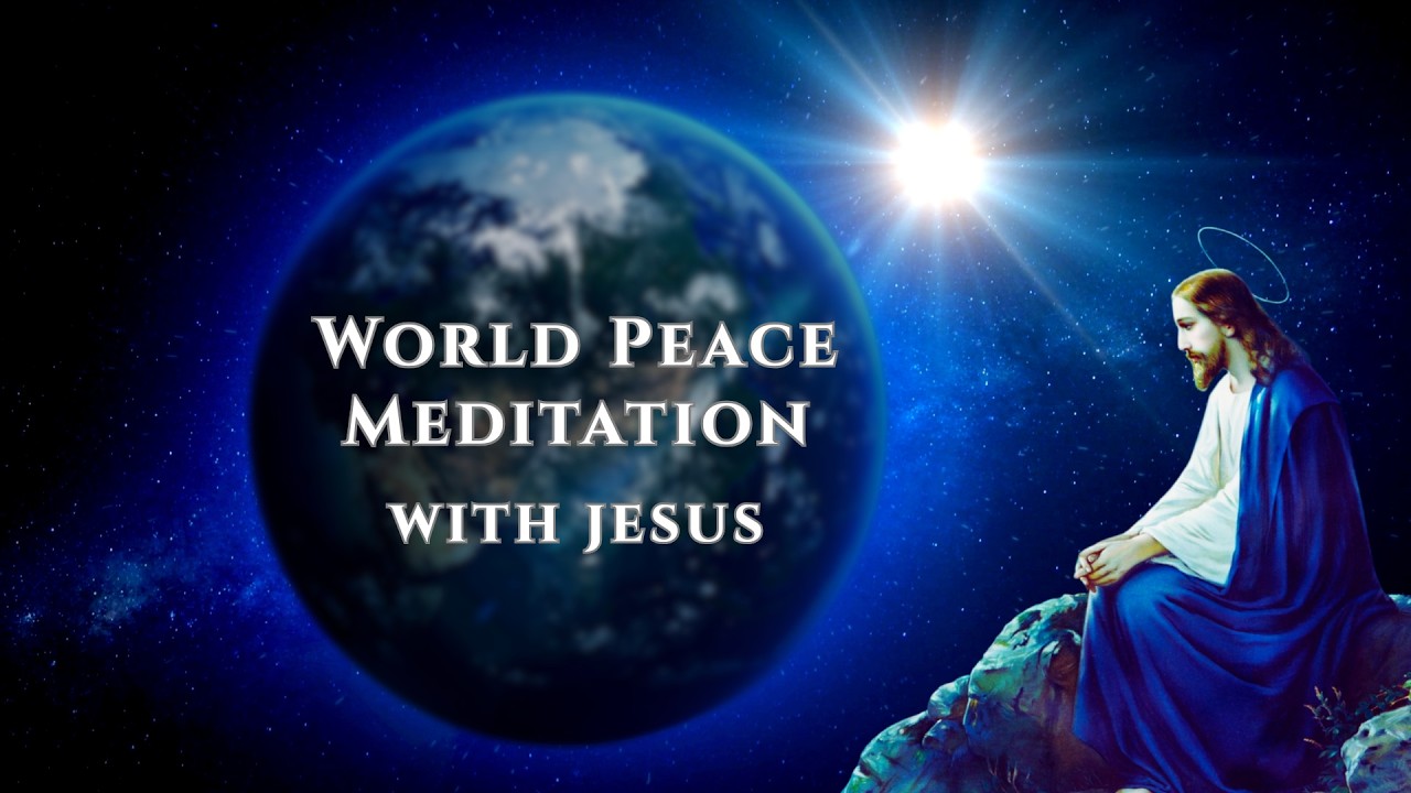 20 Minute Global Peace Meditation 2026 Inspired by JESUS CHRIST
