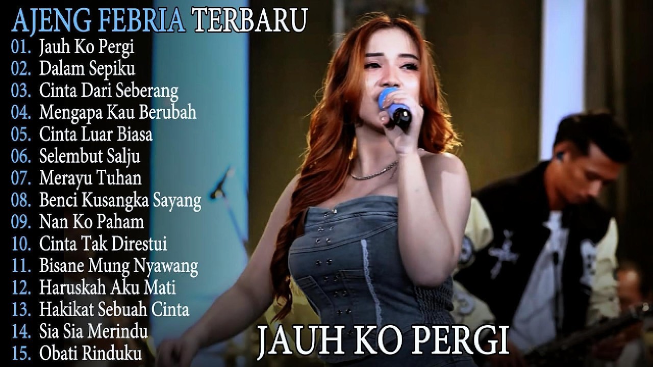 AJENG FEBRIA JAUH KO PERGI lagu dangdut kompilasi full album YUHU KOPLO!