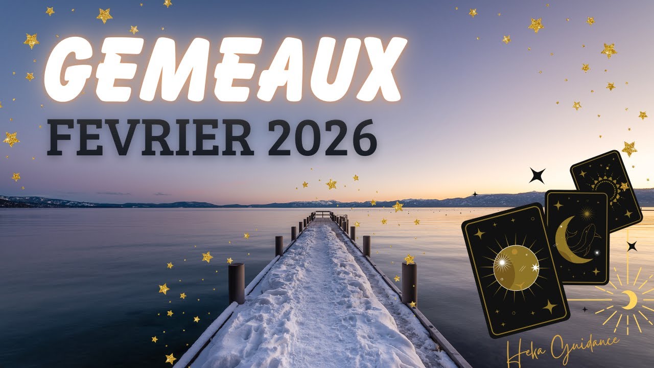 ♊ GÉMEAUX – Vous gérez ce nouveau départ avec brio et lucidité! 🚀 FÉVRIER 2026