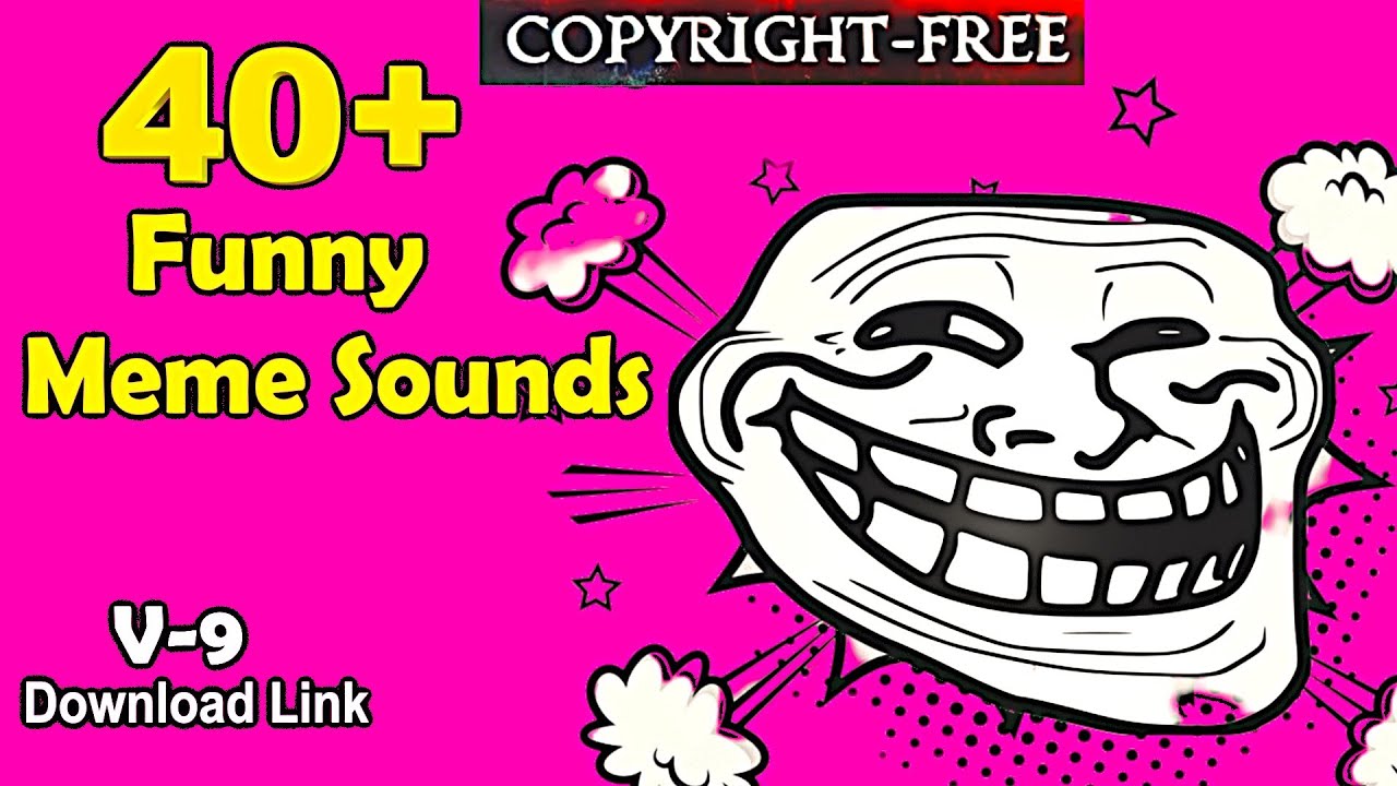 Funny meme sounds| Royalty free music| Top 40 pop sound effects| Meme sound effects