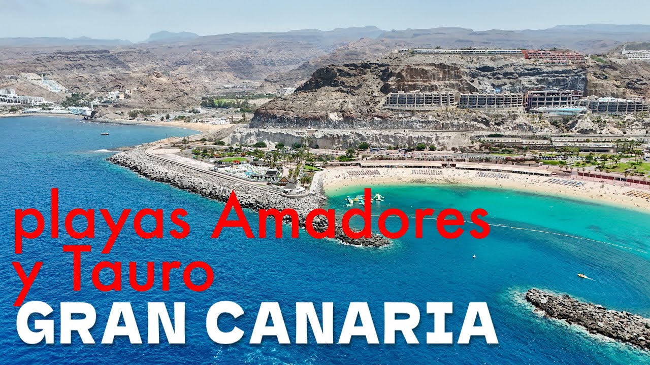 Gran Canaria - playas Amadores y Tauro 🏖️