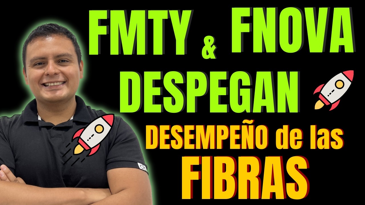 Fibra Monterrey (FMTY14) & Fibra NOVA (FNOVA17) de Disparan +🚀6%  ¿Porqué? - Desempeño de las FIBRAS