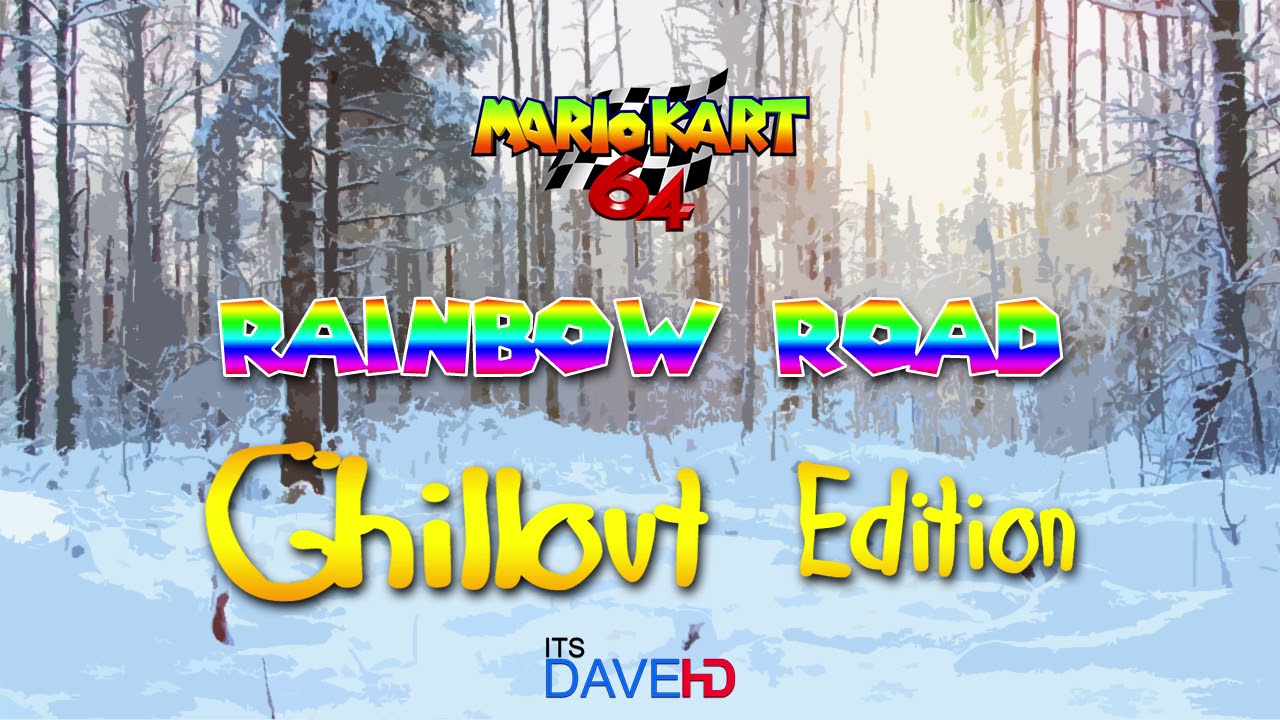 N64 Rainbow Road Chillout Edition