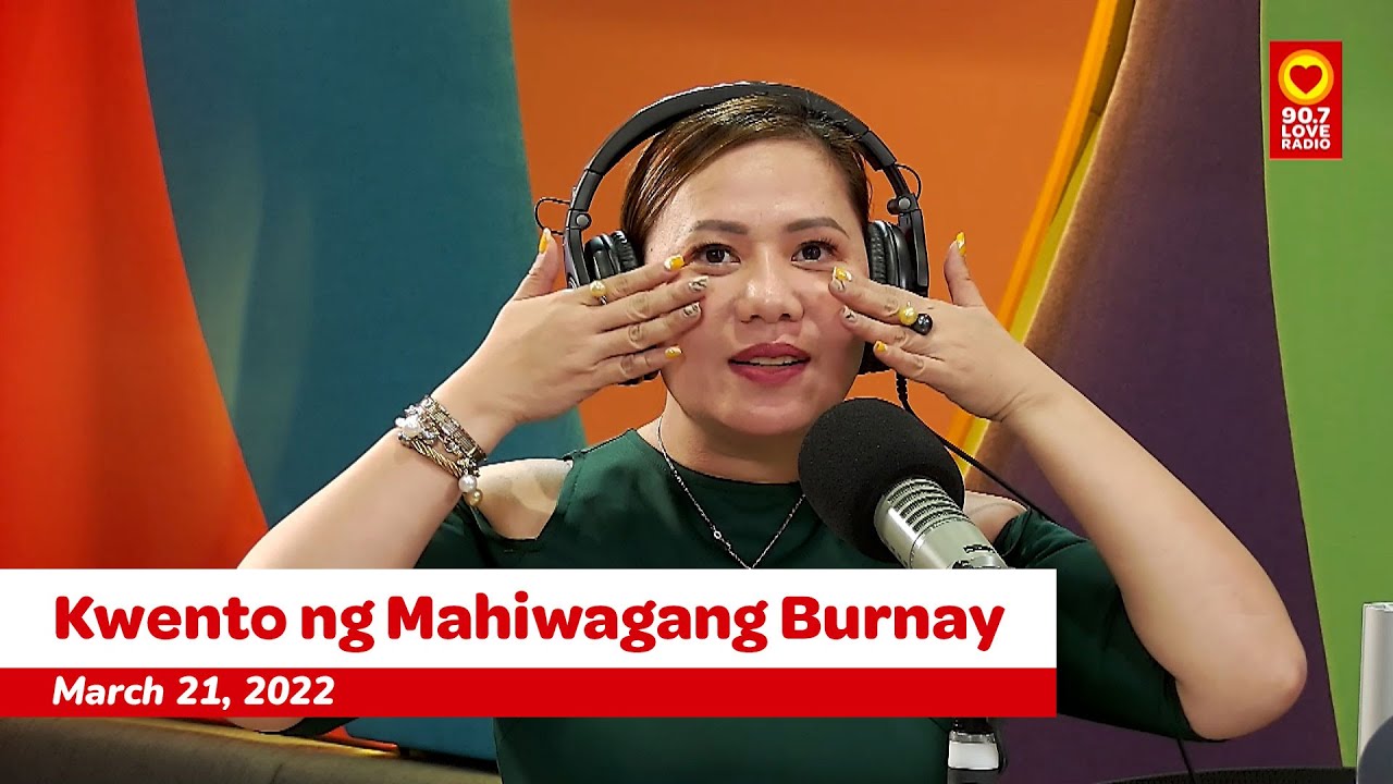 Kwento ng Mahiwagang Burnay (March 21, 2022) | Love Radio Manila