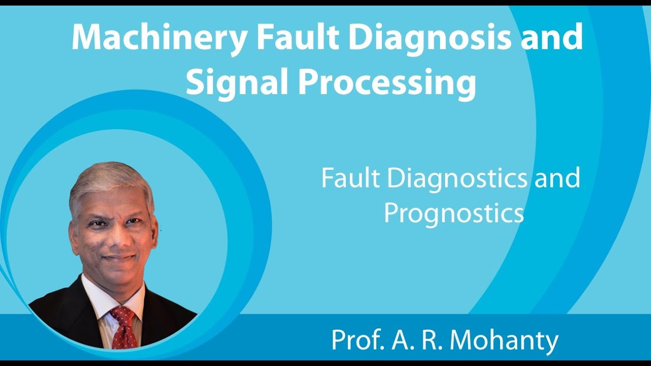 Lecture 4 Fault Diagnostics and Prognostics