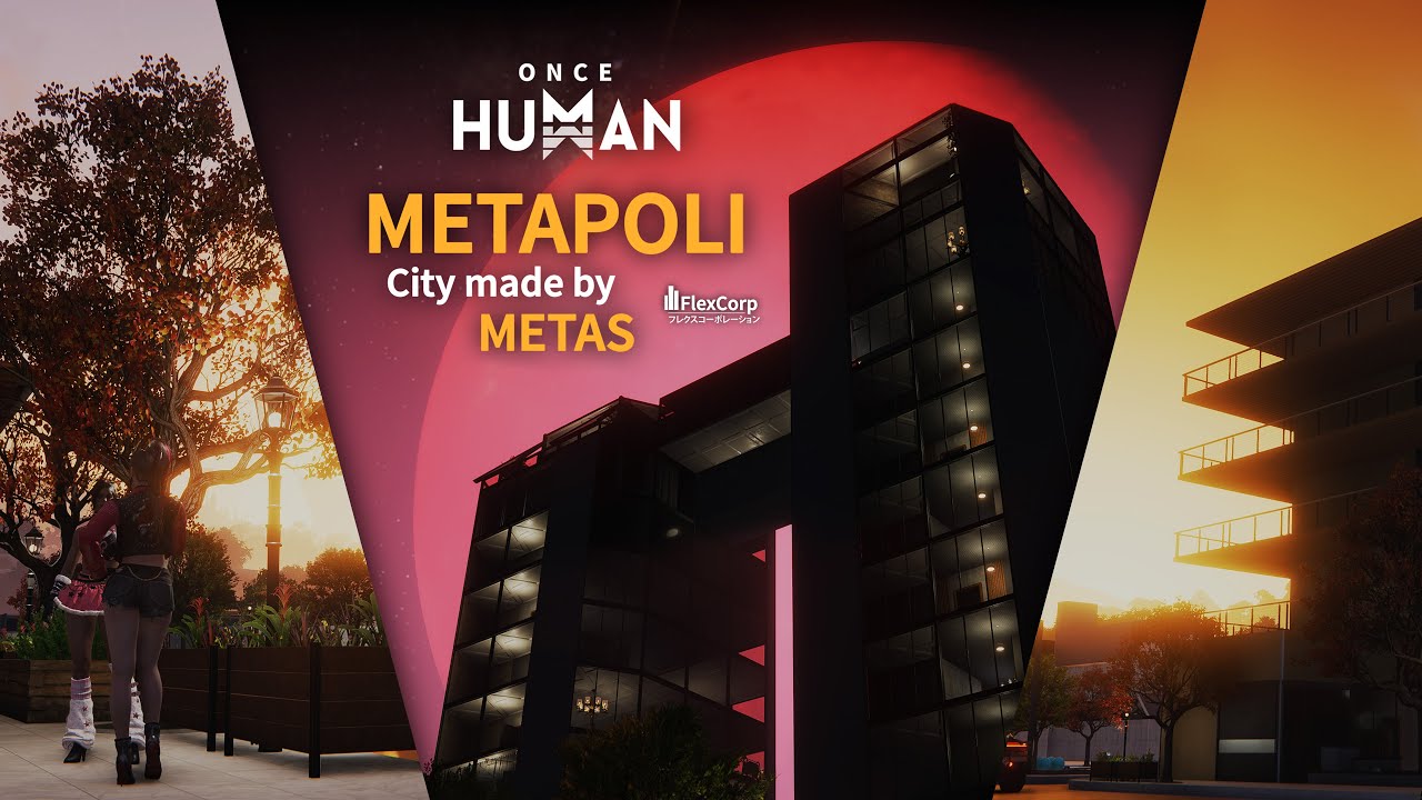 Once Human | City Showcase: Metapoli - City Made By Metas