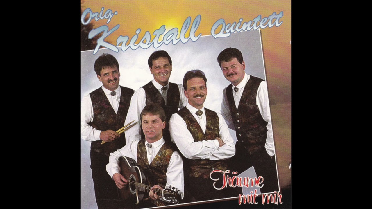 Original Kristall Quintett - Die Berge Sind Meine Paradies (Träume Mit Mir - 1992)