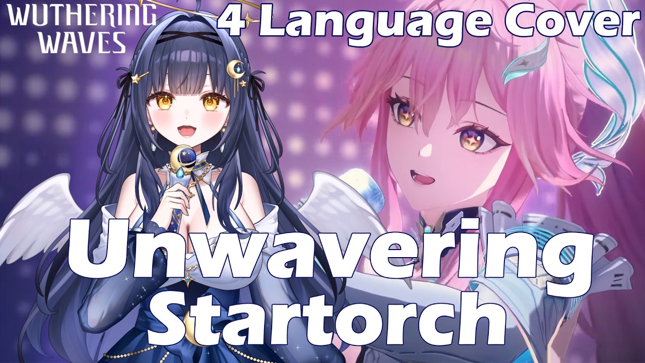 [명조/WUWA] Unwavering Startorch 4개국어 커버 (Cover in 4 languages)